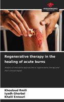 Regenerative therapy in the healing of acute burns