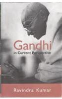 Gandhi in Current Perspective