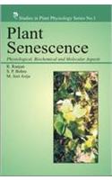 Plant Senescence Physiological, Biochemical And Molecular Aspects