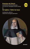 Comentarios a la Prima Secundae de la Summa Theologiae de Santo Tomas V: De Legibus/Sobre las leyes