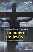 La muerte de Jesus: Investigacion de un misterio