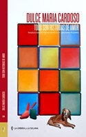 Todo son historias de amor (Coleccion de autores portugueses) (Spanish Edition)