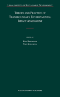 Theory and Practice of Transboundary Environmental Impact Assessment