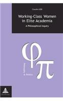 Working-class Women in Elite Academia