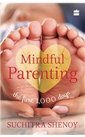 Mindful Parenting: The First 1,000 Days