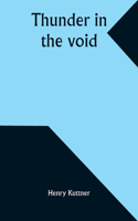 Thunder in the void