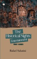 The Historical Nights' Entertainment: First Series Novel Book By Rafael Sabatini