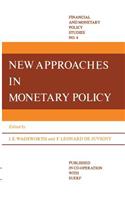 New Approaches in Monetary Policy