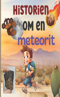 Historien om en meteorit: Ett unikt och exceptionellt äventyr för ditt barn i en främmande värld.