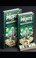 Maximizing Profits with WooCommerce