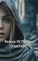 Rescue Of The Lost (FANTASY)