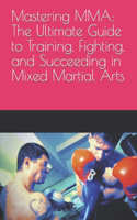 Mastering MMA