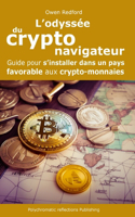 L'odyssée du crypto-navigateur: Guide pour s'installer dans un pays favorable aux crypto-monnaies(Travail 2.0)