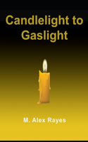 Candlelight to Gaslight