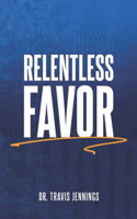 Relentless Favor