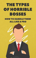 Types Of Horrible Bosses: How To Handle Them All Like A Pro: A Controlling Boss