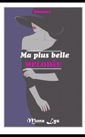 Ma plus belle MELODIE