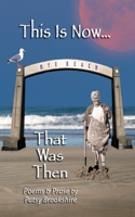 This is Now... That was Then