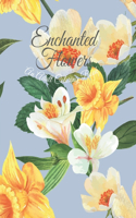 Enchanted Flowers: An Adult Coloring Book with Different and Beautiful Flower Coloring Pages for Relaxation and Creativity