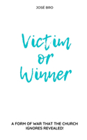 Victim or Winner