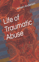 Life of Traumatic Abuse