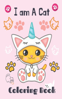 I am A Cat Coloring Book