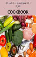 The Mediterranean Diet Plan Cookbook