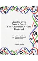 Healing with Tarot / Oracle & The Awareness Method Workbook