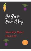 Go Green, Have A Veg Weekly Meal Planner