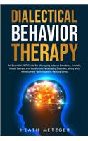 Dialectical Behavior Therapy