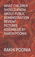 What Children Should Know about Public Administration Review?