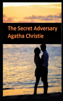 The Secret Adversary Annotated And Illustrated Book