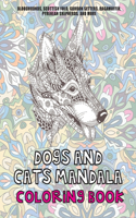 Dogs and Cats Mandala - Coloring Book - Bloodhounds, Scottish Fold, Gordon Setters, Ragamuffin, Pyrenean Shepherds, and more