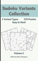 Sudoku Variants Collection Volume 2: 3 Variant Types, 270 Easy to Hard Puzzles: Killer Sudoku, Even-Odd Sudoku & Chain Sudoku