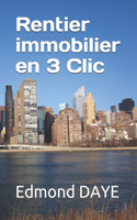Rentier immobilier en 3 Clic