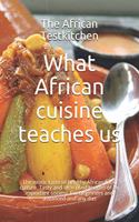 What African cuisine teaches us