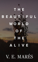 Beautiful World of the Alive