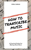 How to Transcribe Music