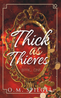 Thick as Thieves: Book One(1 Thick as Thieves)