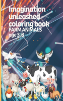 Imagination unleashed - coloring book FARM ANIMALS age 3-8