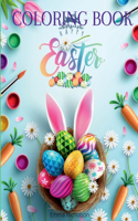 Happy Easter Coloring Book : A Beautiful Collection of Fun and Easy Happy Easter Coloring Pages for Girls, Boys and Kids Ages 3-8 | Easter Basket ... & Spring Designs | Perfect Gift for Easter