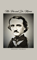 Mr. Poe and Dr. Moran