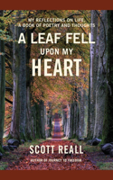 Leaf Fell Upon My Heart