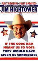 If the Gods Had Meant Us to Vote They Would Have Given Us Candidates
