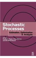 Stochastic Processes: Estimation, Optimisation and Analysis