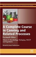 A Complete Course in Canning and Related Processes: Volume 2 Microbiology, Packaging, Haccp and Ingredients