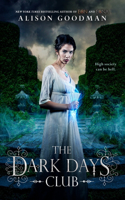 The Dark Days Club: Book 1