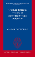 The Equilibrium Theory of Inhomogeneous Polymers