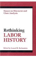 RETHINKING LABOR HISTORY
