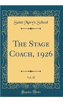 The Stage Coach, 1926, Vol. 28 (Classic Reprint)